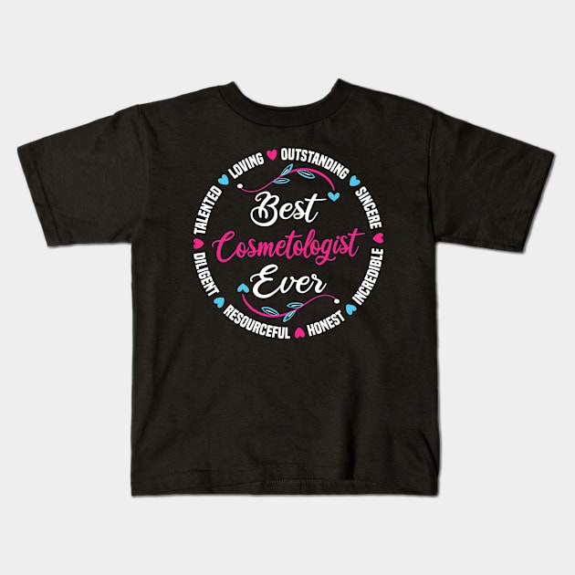 Best Cosmetologist Ever Kids T-Shirt by White Martian
